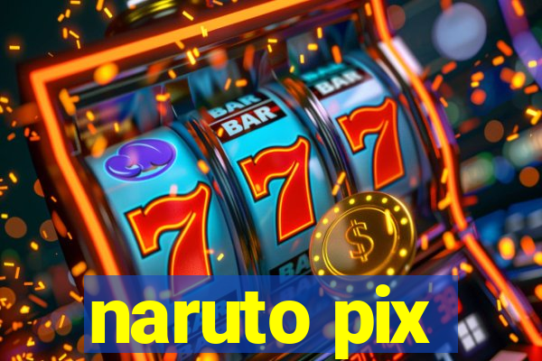 naruto pix